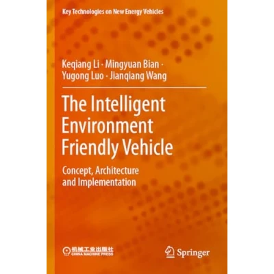 Afbeelding van Key Technologies on New Energy Vehicles The Intelligent Environment Friendly Vehicle