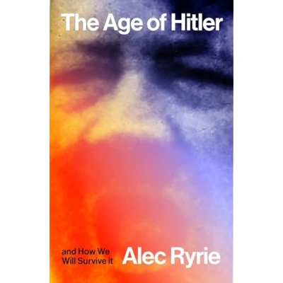 Afbeelding van The Age of Hitler and How We Will Survive It