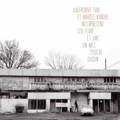 Afbeelding van I. Overdrive Trio &amp; Marcel Kanche Interpretent Léo Ferré (CD)