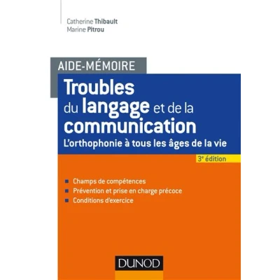 Image de Aide mémoire Troubles du langage et de la communication 2e éd. L&#039;orthophonie à tous les âges