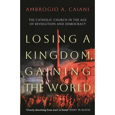 Afbeelding van Losing a Kingdom, Gaining the World