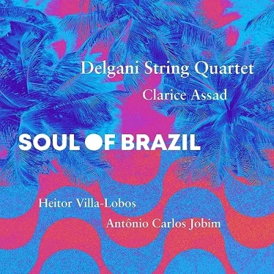 Afbeelding van Delgani String Quartet, Clarice Assad Soul Of Brazil (CD)