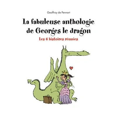 Image de La fabuleuse anthologie de Georges le dragon
