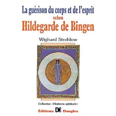 Image de Guérison du corps et de l&#039;esprit selon Hildegarde Bingen