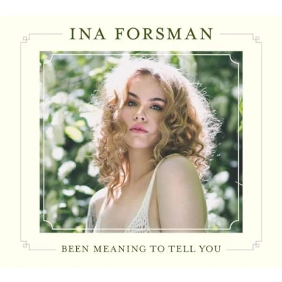 Afbeelding van Ina Forsman Been Meaning To Tell You (CD)