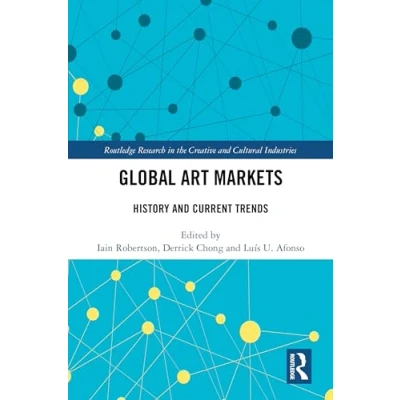 Afbeelding van Routledge Research in the Creative and Cultural Industries Global Art Markets