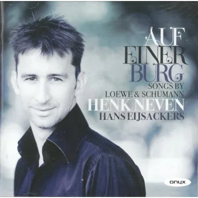Afbeelding van Henk Neven &amp; Hans Eijackers Auf einer Burg: Songs by Loewe Schumann (CD)