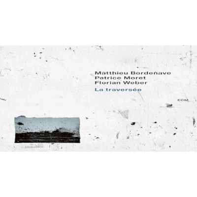 Afbeelding van Florian Weber, Patrice Moret, Matthieu Bordenave La Traversee (CD)