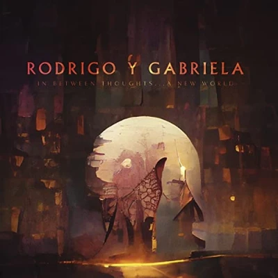 Afbeelding van Rodrigo Y Gabriela In Between Thoughts...A New World (CD)
