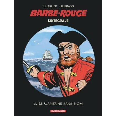 Image de Barbe Rouge Intégrales Tome 2 Le Capitaine sans nom (N)