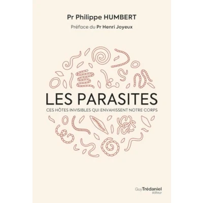 Afbeelding van LES PARASITES CES ENNEMIS INVISIBLES QUI ENVAHISSENT NOTRE