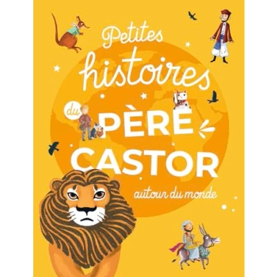 Afbeelding van PETITES HISTOIRES DU PERE CASTOR AUTOUR MONDE