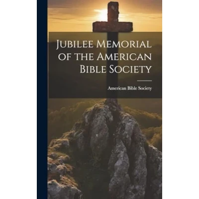 Afbeelding van Jubilee Memorial of the American Bible Society