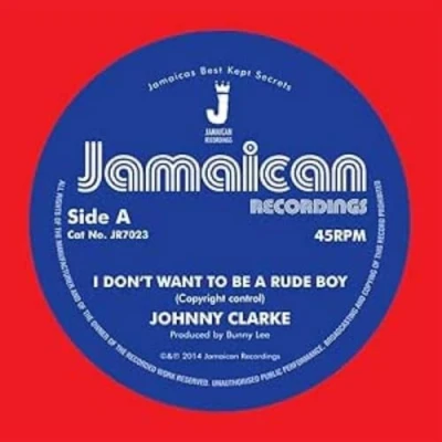 Afbeelding van Johnny Clarke I Dont Want To Be A Rude Boy (7&quot; Vinyl Single)