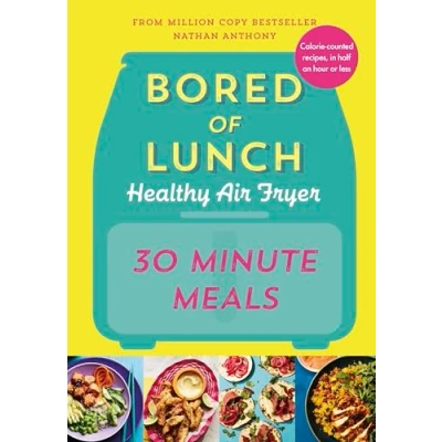 Afbeelding van Bored of Lunch Healthy Air Fryer: 30 Minute Meals