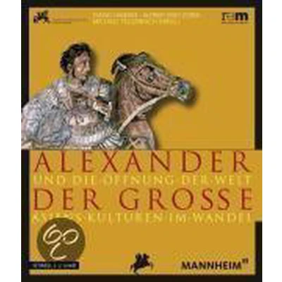 Afbeelding van Alexander der Große und die Öffnung Welt