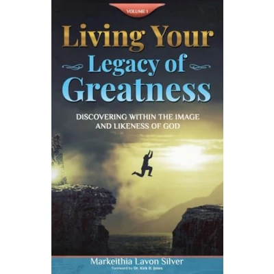 Afbeelding van Living Your Legacy Of Greatness Volume One
