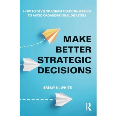 Afbeelding van Make Better Strategic Decisions