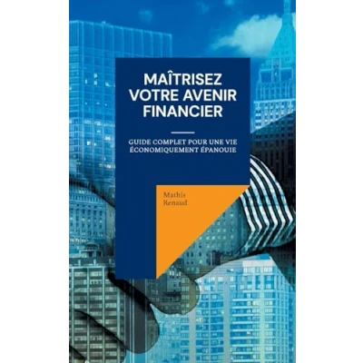 Afbeelding van Maîtrisez Votre Avenir Financier