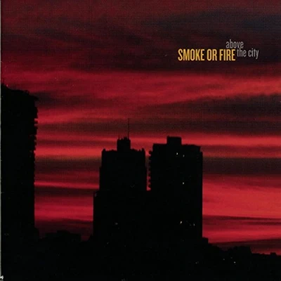 Afbeelding van Smoke Or Fire Above The City (CD)