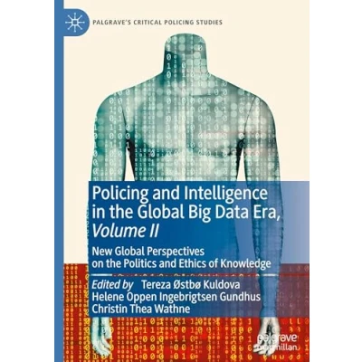 Afbeelding van Palgrave&#039;s Critical Policing Studies and Intelligence in the Global Big Data Era, Volume II