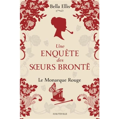 Image de Une enquête des soeurs Brontë, T3 : Le Monarque rouge