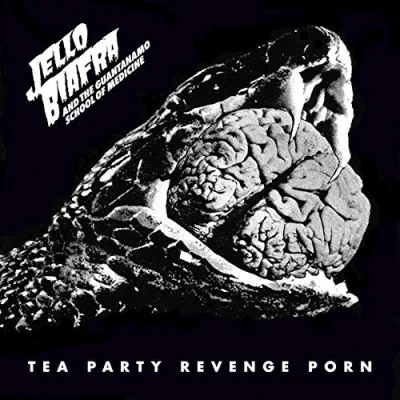 Afbeelding van Jello Biafra And The Guantanamo School Of Medici Tea Party Revenge Porn (CD)