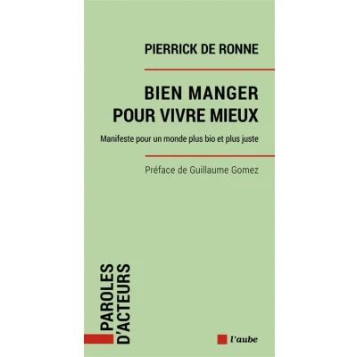Image de Bien manger pour vivre mieux Manifeste un monde plus