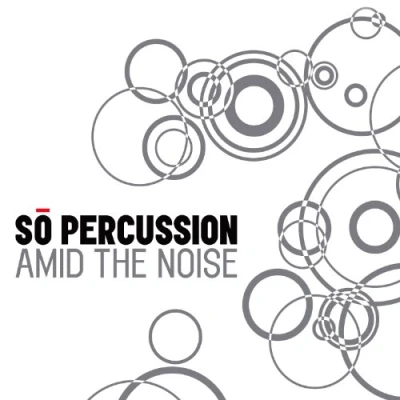 Afbeelding van So Percussion Amid The Noise (2 CD)