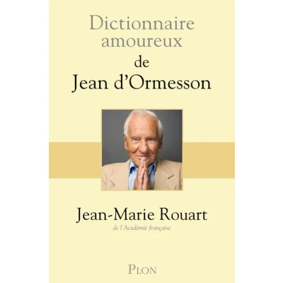 Image de Dictionnaire amoureux de Jean d&#039;Ormesson