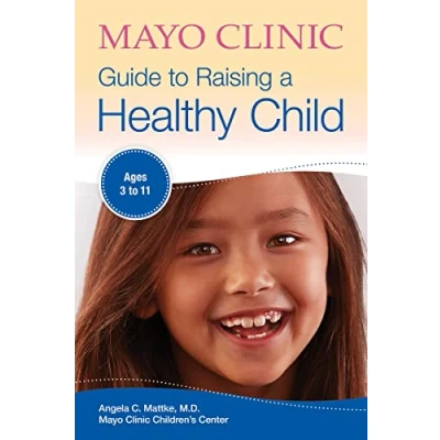 Afbeelding van Mayo Clinic Guide To Raising A Healthy Child