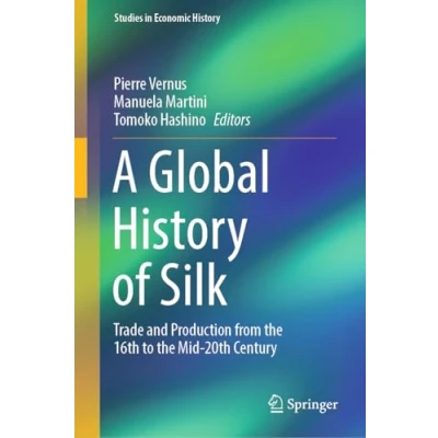 Afbeelding van Studies in Economic History A Global of Silk