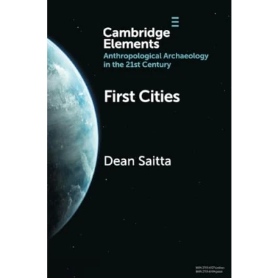 Afbeelding van Elements in Anthropological Archaeology the 21st Century First Cities