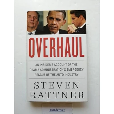 Afbeelding van Overhaul: An Insider&#039;s Account Of The Obama Administration&#039;s Emergency Rescue Auto Industry