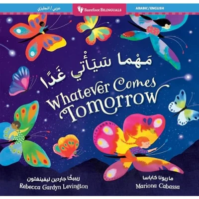 Afbeelding van Barefoot Bilinguals Whatever Comes Tomorrow (Bilingual Arabic &amp; English)