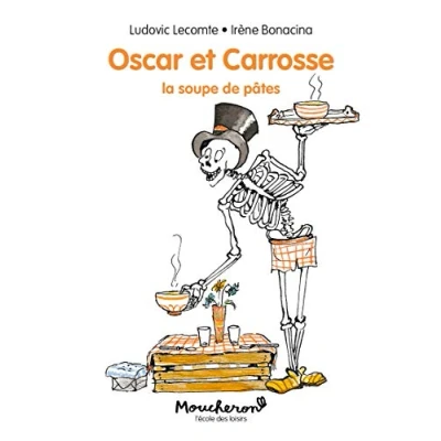 Afbeelding van Oscar et Carrosse, La soupe de pâtes