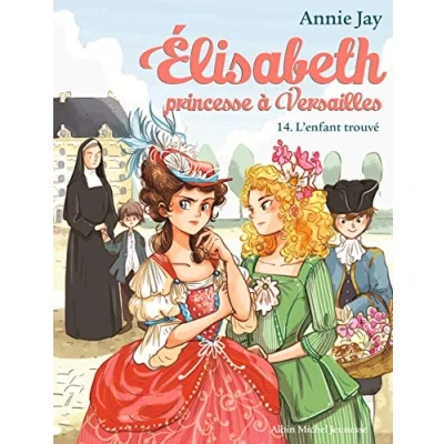 Afbeelding van Elisabeth princesse a versailles,14:l&#039;enfant trouve