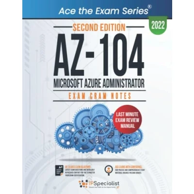 Afbeelding van AZ 104: Microsoft Azure Administrator: Exam Cram Notes: Second Edition 2022