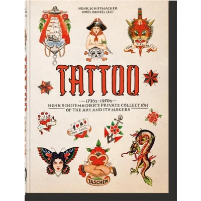 Image de TATTOO. 1730s 1970s. Henk Schiffmacher’s Private Collection. 45th Ed.