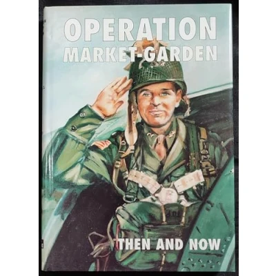Afbeelding van Operation Market Garden Then And Now