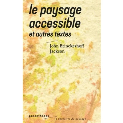 Image de Le paysage accessible Et autres textes
