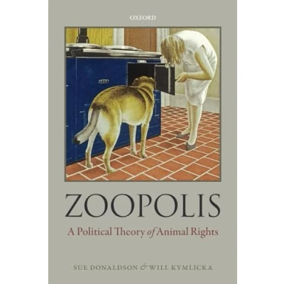 Afbeelding van Zoopolis Political Theory Animal Rights