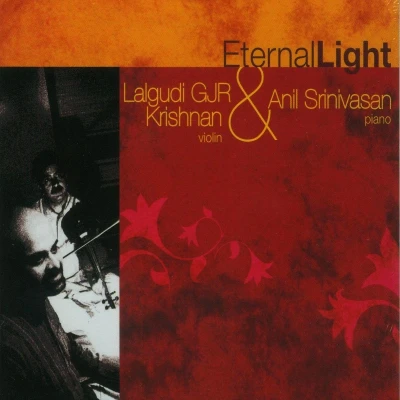 Afbeelding van Lalgudi Gjr &amp; Anil Sriniv Krishnan Eternal Light (CD)