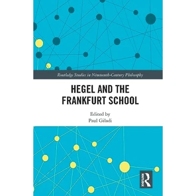 Afbeelding van Routledge Studies in Nineteenth Century Philosophy Hegel and the Frankfurt School
