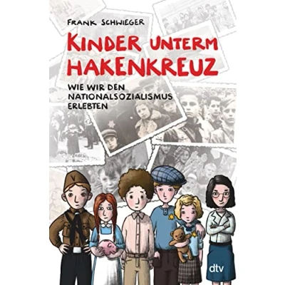 Afbeelding van Kinder unterm Hakenkreuz Wie wir den Nationalsozialismus erlebten
