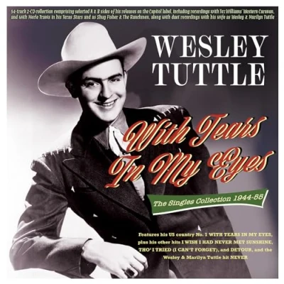 Afbeelding van Wesley Tuttle With Tears In My Eyes: The Singles Collection 1944 55 (2 CD)