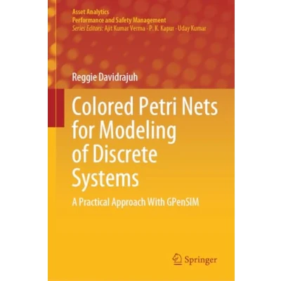 Afbeelding van Asset Analytics Colored Petri Nets for Modeling of Discrete Systems