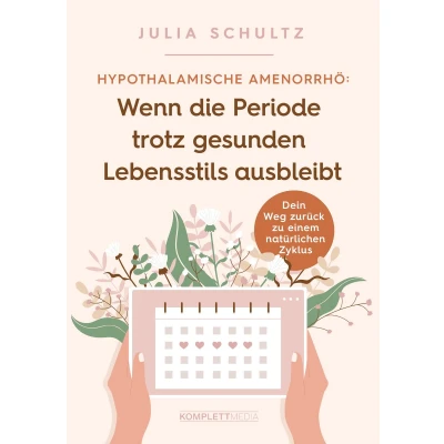 Afbeelding van Hypothalamische Amenorrhö: Wenn die Periode trotz gesunden Lebensstils ausbleibt