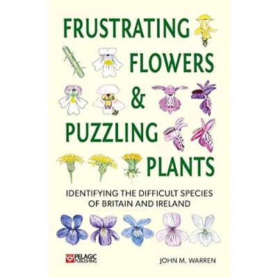 Afbeelding van Pelagic Identification Guides Frustrating Flowers and Puzzling Plants