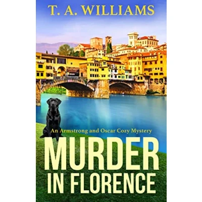 Afbeelding van An Armstrong and Oscar Cozy Mystery3 Murder in Florence